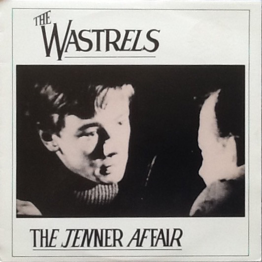 WASTRELS - THE JENNER AFFAIR
